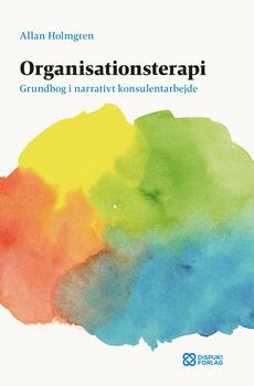 Organisationsterapi - Grundbog i narrativt konsulentarbejde