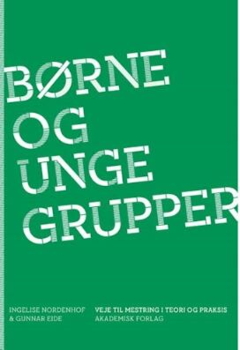 Børne- og ungegrupper - veje til mestring i teori og praksis