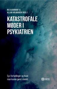 Katastrofale møder i psykiatrien