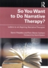 So You Want to Do Narrative Therapy?